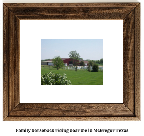 family horseback riding near me in McGregor, Texas